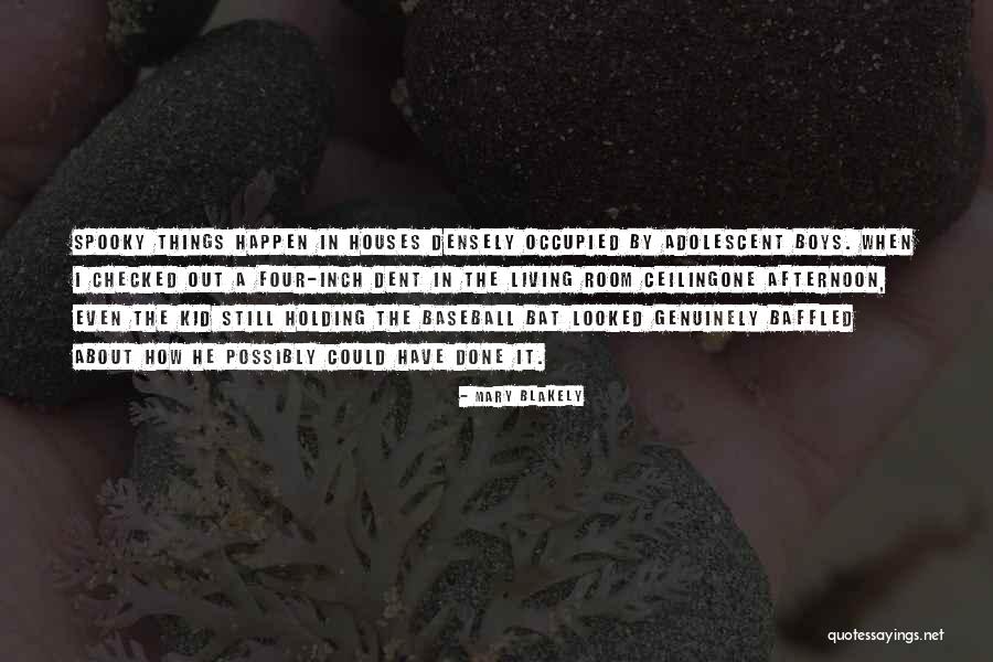 Blakely Quotes By Mary Blakely Blakely Quotes By Mary Blakely