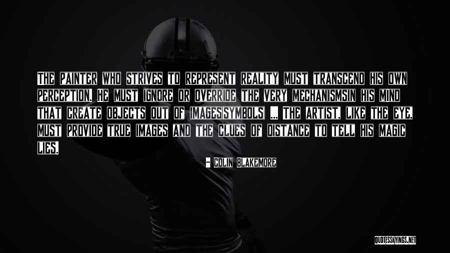 Blakemore Quotes By Colin Blakemore Blakemore Quotes By Colin Blakemore