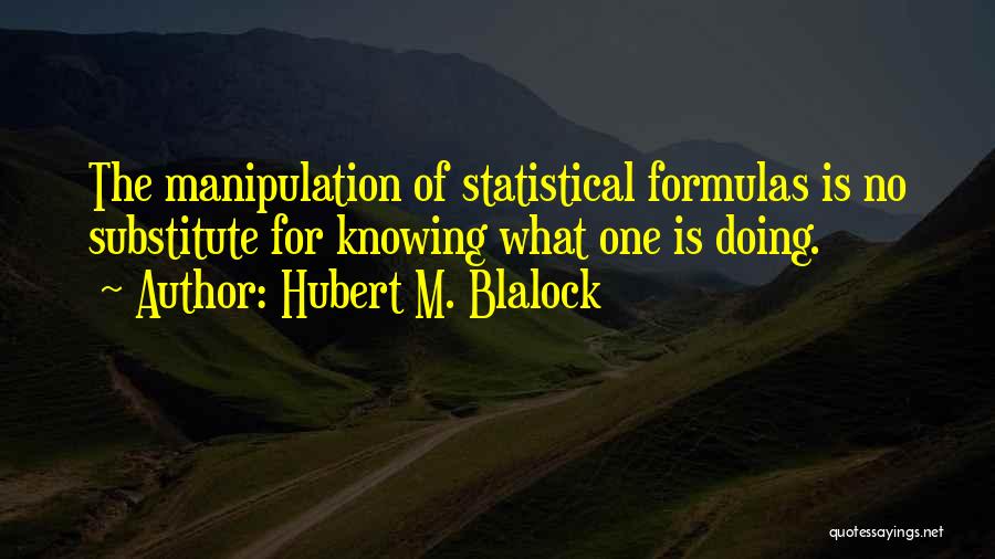 Blalock Quotes By Hubert M. Blalock
