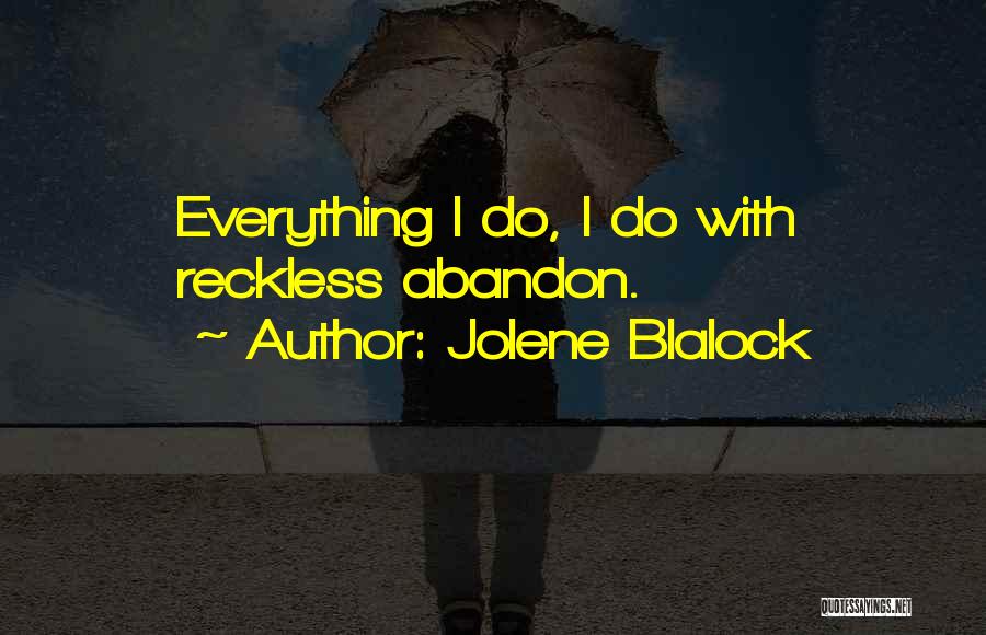 Blalock Quotes By Jolene Blalock