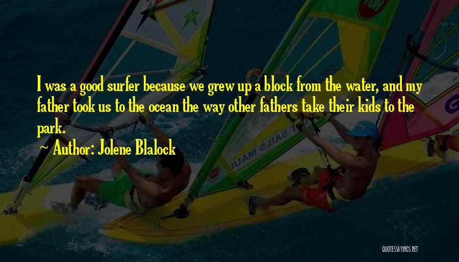 Blalock Quotes By Jolene Blalock