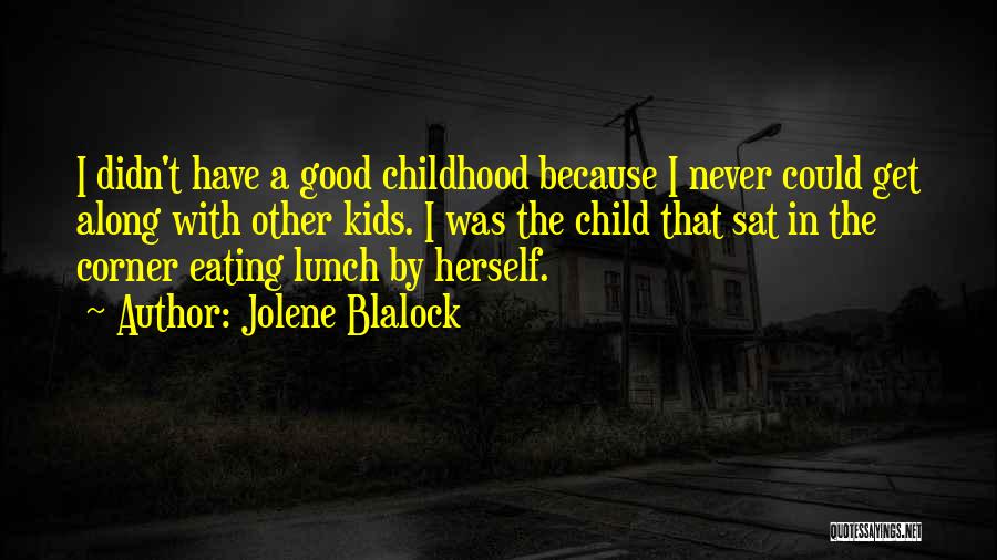 Blalock Quotes By Jolene Blalock