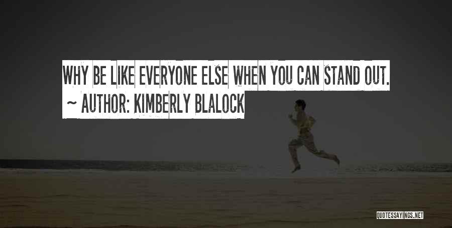 Blalock Quotes By Kimberly Blalock