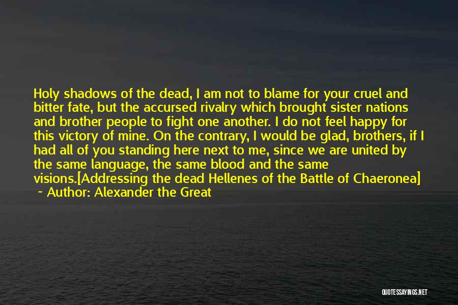 Blame And Death Quotes By Alexander The Great