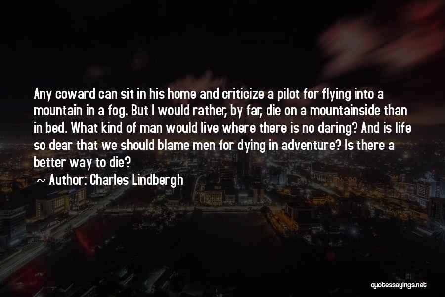 Blame And Death Quotes By Charles Lindbergh