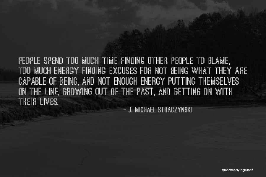 Blame And Excuses Quotes By J. Michael Straczynski Blame And Excuses Quotes By J. Michael Straczynski