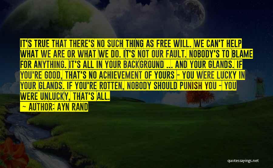 Blame And Fault Quotes By Ayn Rand