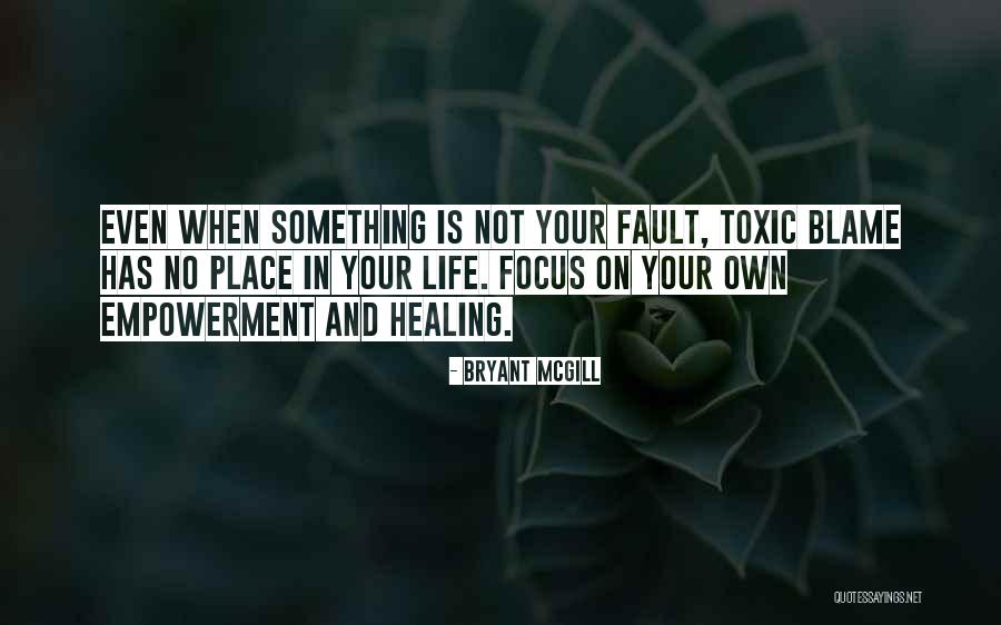 Blame And Fault Quotes By Bryant McGill