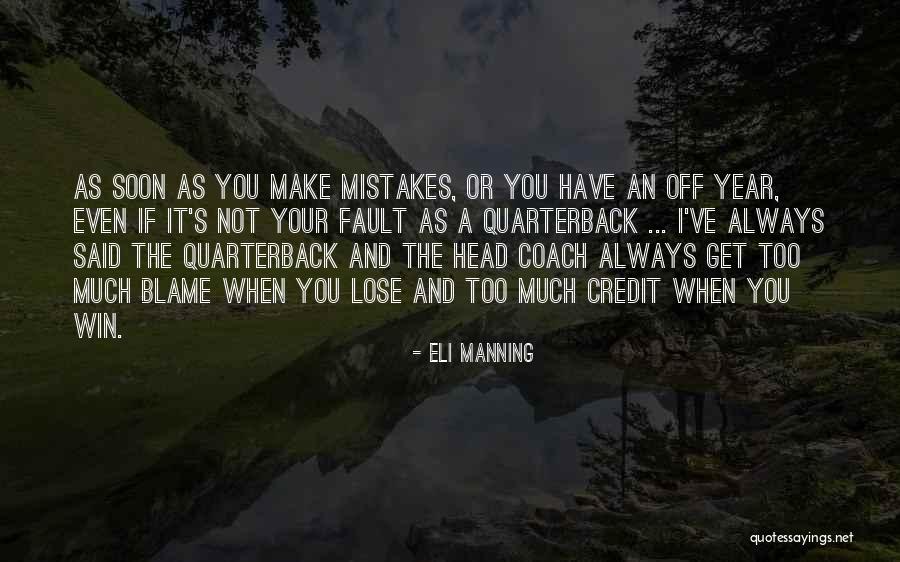 Blame And Fault Quotes By Eli Manning