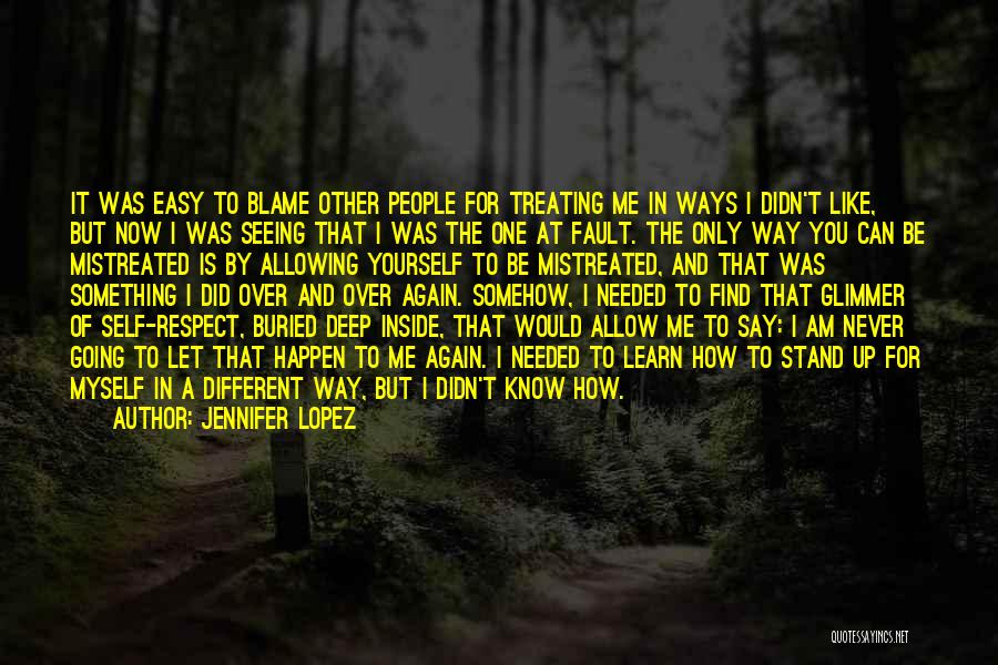 Blame And Fault Quotes By Jennifer Lopez