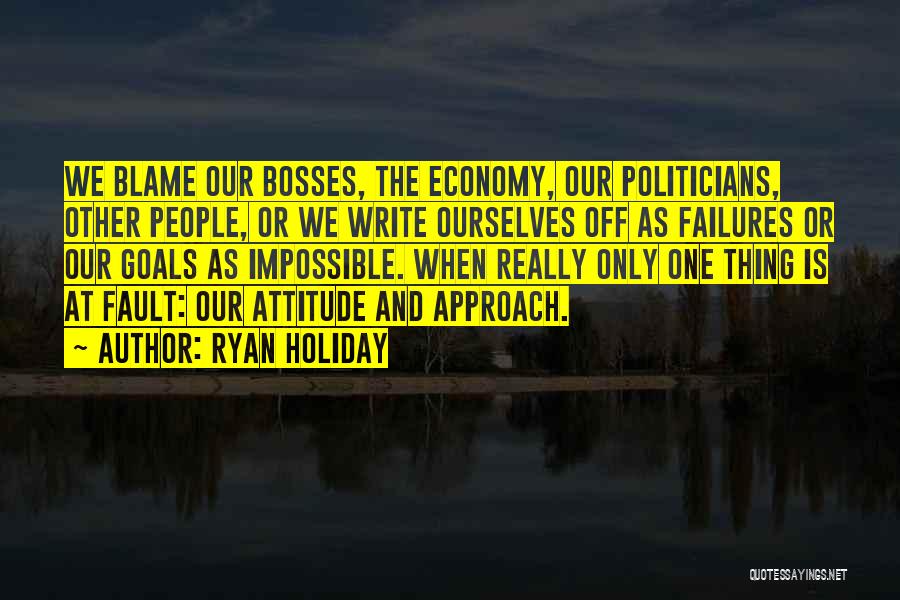 Blame And Fault Quotes By Ryan Holiday