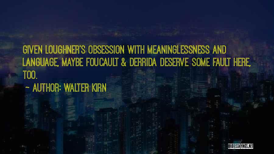 Blame And Fault Quotes By Walter Kirn