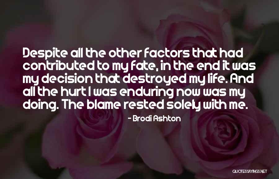 Blame And Hurt Quotes By Brodi Ashton Blame And Hurt Quotes By Brodi Ashton