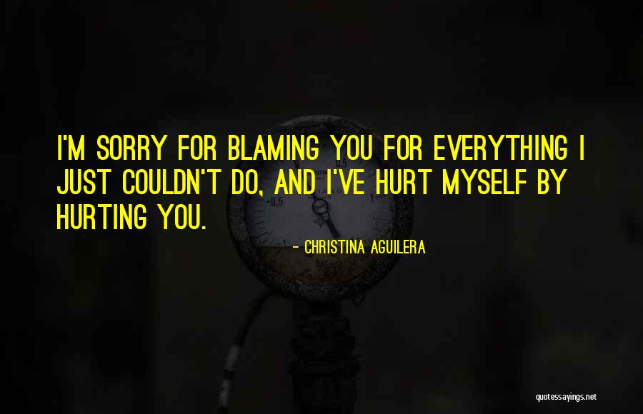 Blame And Hurt Quotes By Christina Aguilera