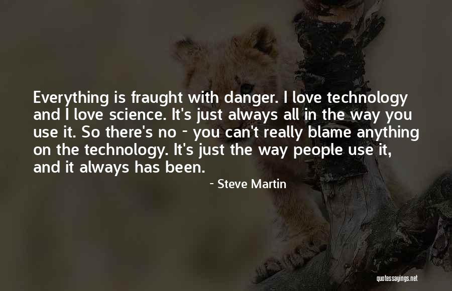 Blame And Love Quotes By Steve Martin Blame And Love Quotes By Steve Martin