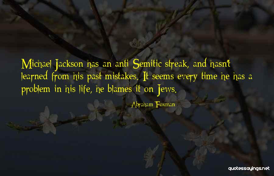 Blame And Time Quotes By Abraham Foxman