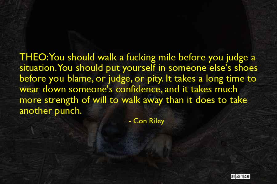 Blame And Time Quotes By Con Riley