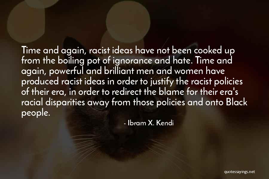 Blame And Time Quotes By Ibram X. Kendi