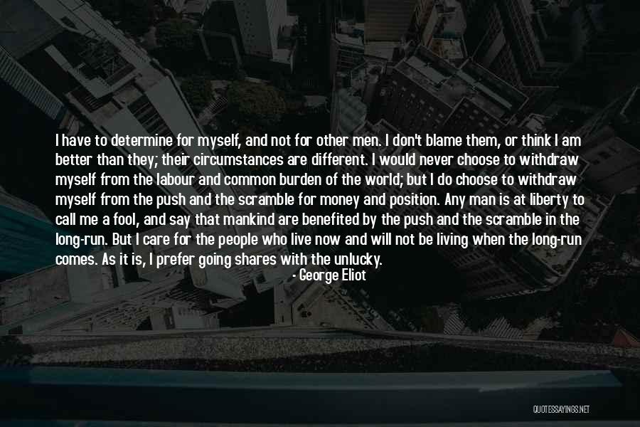 Blame Circumstances Quotes By George Eliot Blame Circumstances Quotes By George Eliot