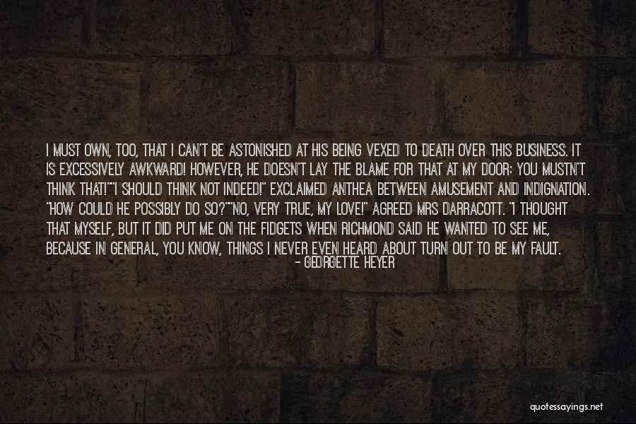 Blame Fault Quotes By Georgette Heyer Blame Fault Quotes By Georgette Heyer