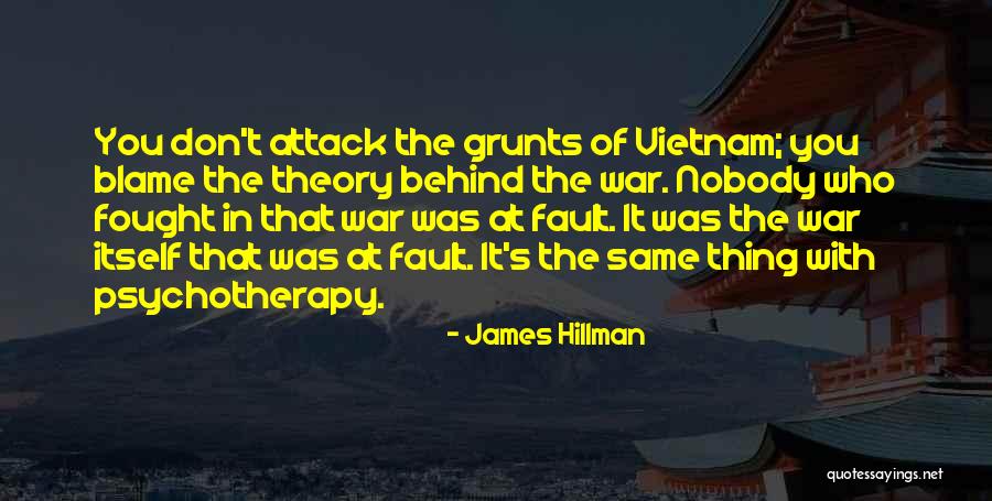 Blame Fault Quotes By James Hillman Blame Fault Quotes By James Hillman