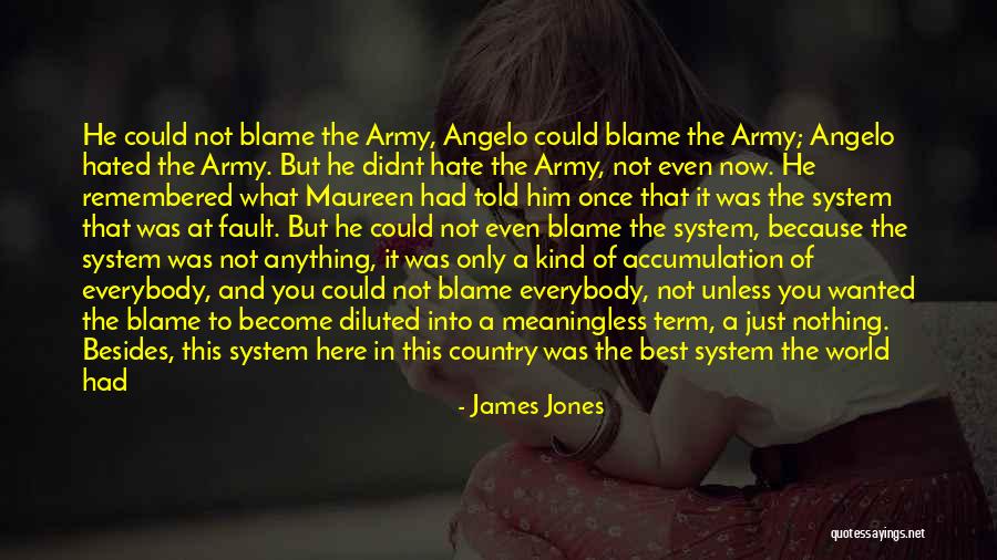 Blame Fault Quotes By James Jones Blame Fault Quotes By James Jones