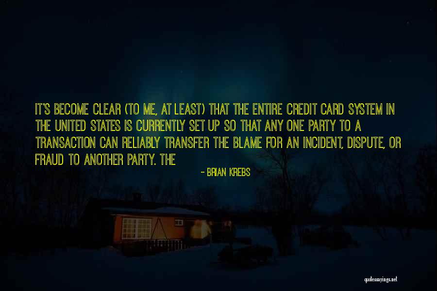 Blame It To Me Quotes By Brian Krebs