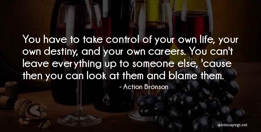 Blame Life Quotes By Action Bronson Blame Life Quotes By Action Bronson