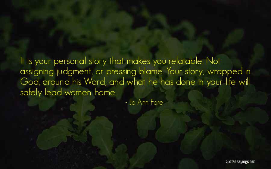 Blame Life Quotes By Jo Ann Fore Blame Life Quotes By Jo Ann Fore