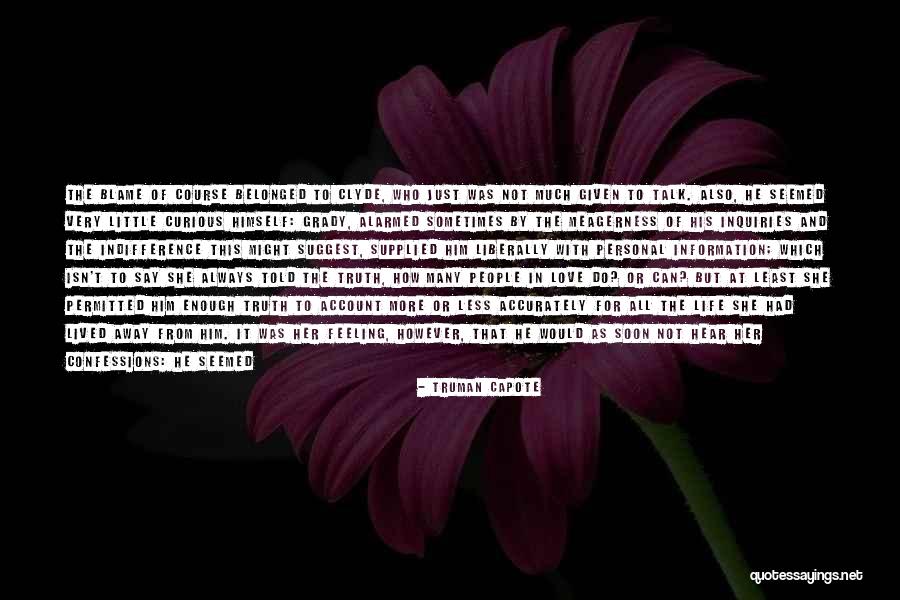 Blame Life Quotes By Truman Capote Blame Life Quotes By Truman Capote