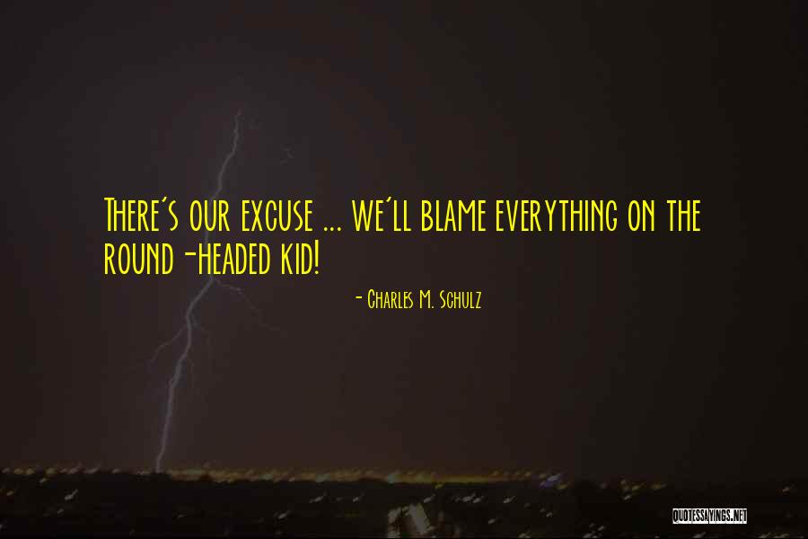 Blame Myself For Everything Quotes By Charles M. Schulz