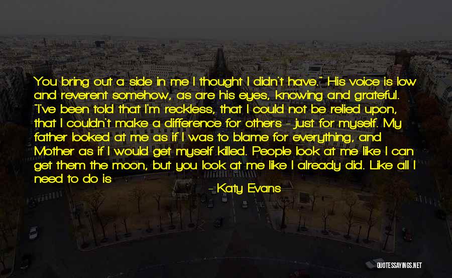 Blame Myself For Everything Quotes By Katy Evans