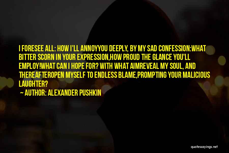 Blame Myself Quotes By Alexander Pushkin