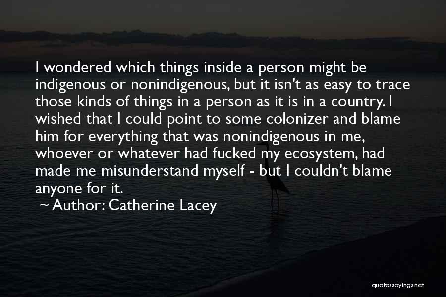 Blame Myself Quotes By Catherine Lacey