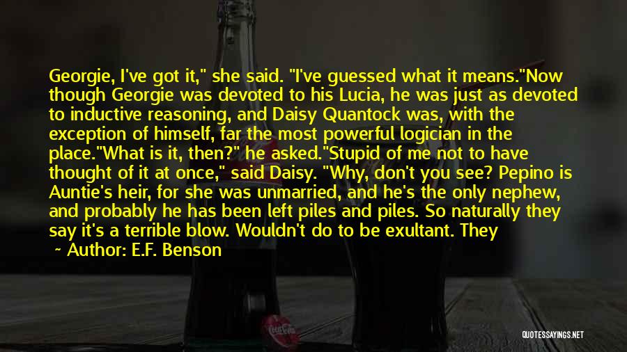 Blame Myself Quotes By E.F. Benson