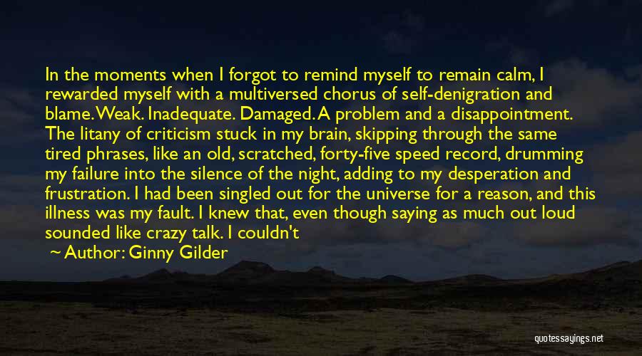 Blame Myself Quotes By Ginny Gilder