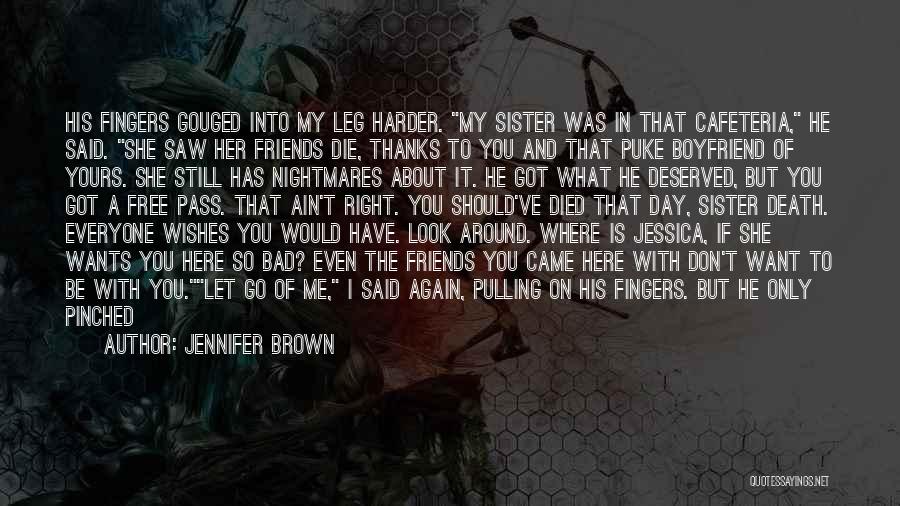 Blame Myself Quotes By Jennifer Brown