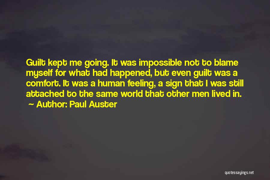 Blame Myself Quotes By Paul Auster