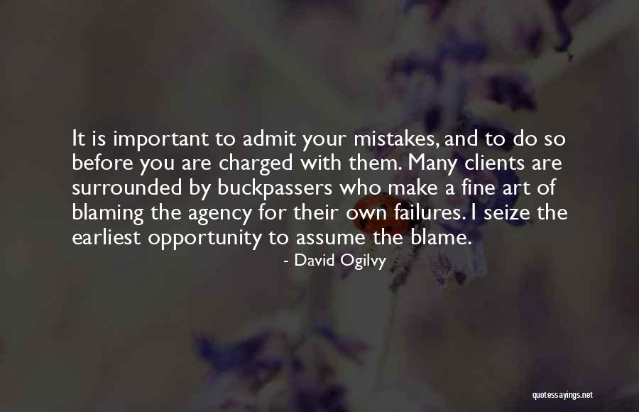 Blame Others For Failures Quotes By David Ogilvy Blame Others For Failures Quotes By David Ogilvy
