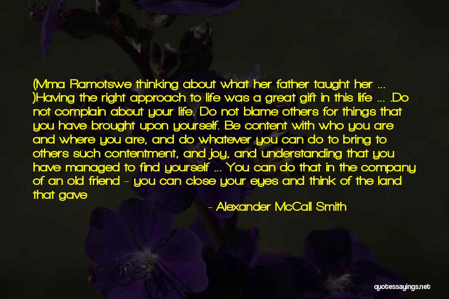 Blame Others Quotes By Alexander McCall Smith Blame Others Quotes By Alexander McCall Smith