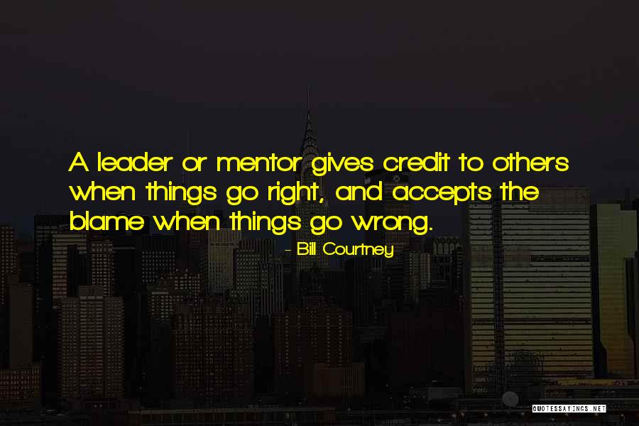 Blame Others Quotes By Bill Courtney