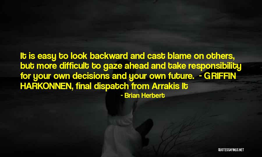 Blame Others Quotes By Brian Herbert