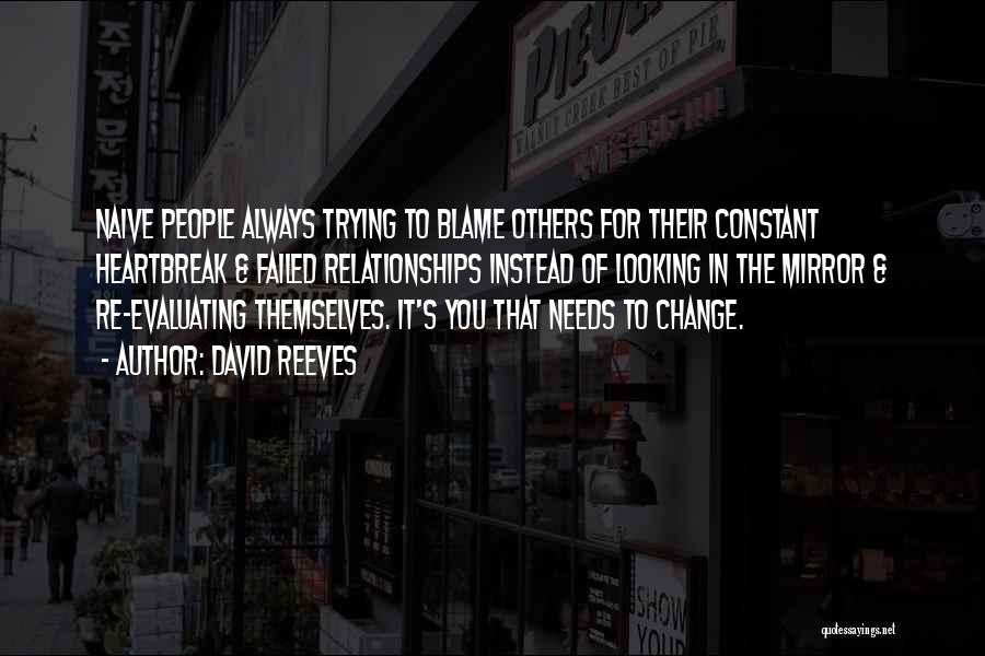 Blame Others Quotes By David Reeves