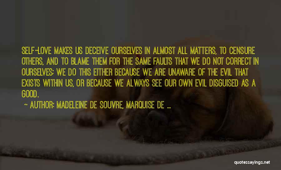 Blame Others Quotes By Madeleine De Souvre, Marquise De ...