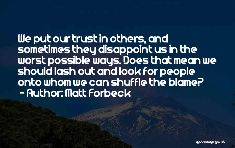 Blame Others Quotes By Matt Forbeck