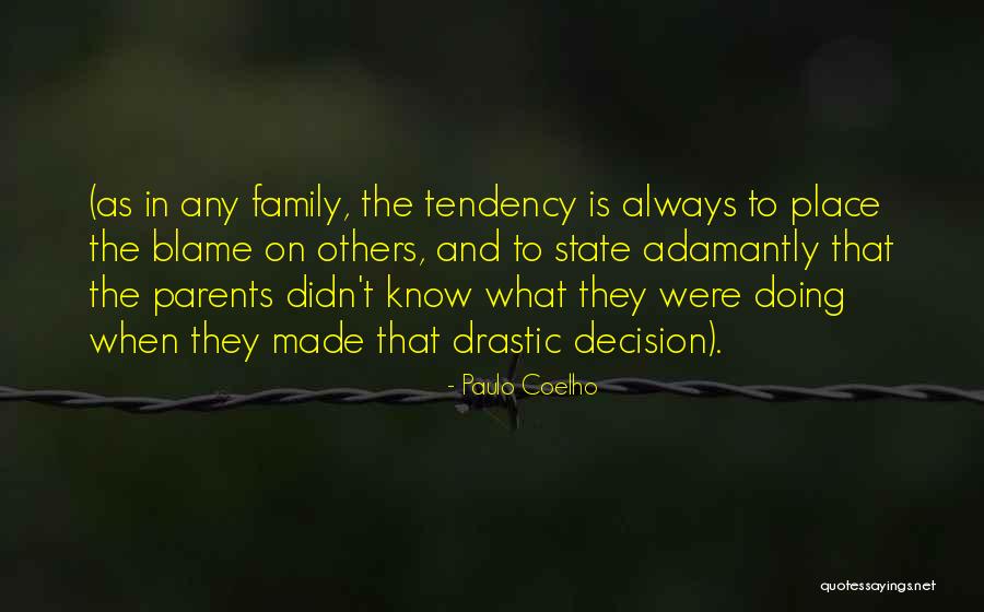 Blame Others Quotes By Paulo Coelho Blame Others Quotes By Paulo Coelho