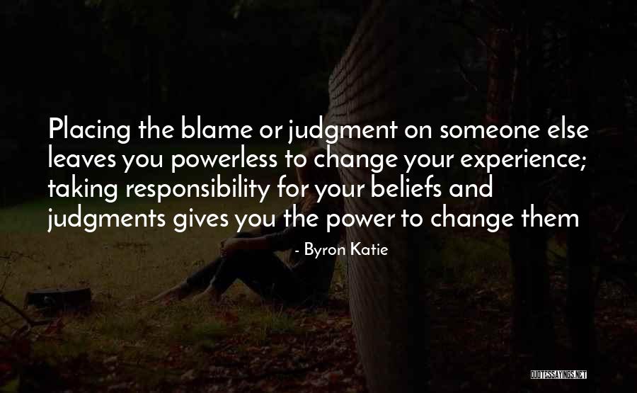 Blame Placing Quotes By Byron Katie Blame Placing Quotes By Byron Katie
