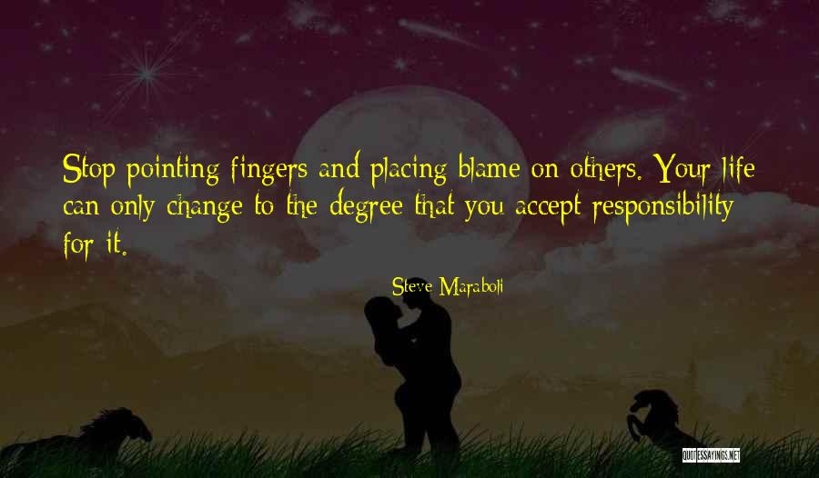 Blame Placing Quotes By Steve Maraboli Blame Placing Quotes By Steve Maraboli