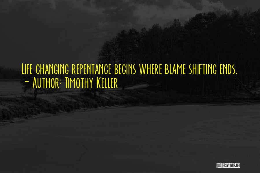 Blame Shifting Quotes By Timothy Keller