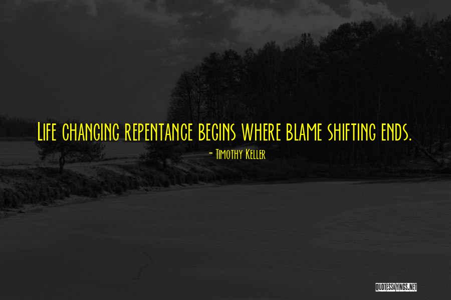 Blame Shifting Quotes By Timothy Keller Blame Shifting Quotes By Timothy Keller